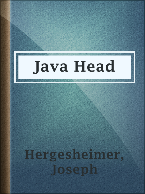 Title details for Java Head by Joseph Hergesheimer - Available